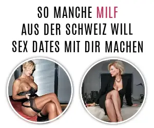 Schweizer Milf Dating